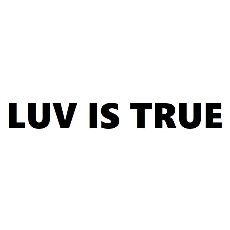 LUV IS TRUE (ラブ・イズ・トゥルー) - コクモト KOCUMOTO