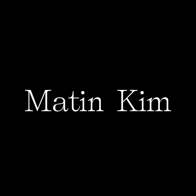 Matin Kim(マーティンキム) - コクモト KOCUMOTO